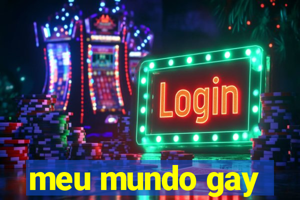 meu mundo gay